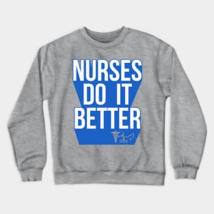 Nurses Do It Better RN Strong Crewneck Sweatshirt